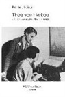 Reinhold Keiner - Thea von Harbou und der deutsche Film bis 1933