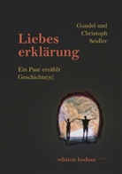 Christoph Seidler, Gundel Seidler - Liebeserklärung