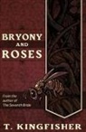 T. Kingfisher - Bryony and Roses