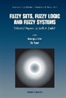 G J Klir Bo Yuan, Lotfi A Zadeh, George J Klir, George J. Klir, Bo Yuan - FUZZY SETS,FUZZY LOGIC,& FUZZY SYS (V6)