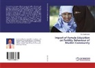 K. V. Sunil Kumar, K V Sunil Kumar, K. V. Sunil Kumar - Impact of Female Education on Fertility Behaviour of Muslim Community
