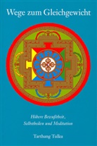 Tarthang Tarthang Tulku, Tarthang Tulku Rinpoche, Tarthang Tulku - Wege zum Gleichgewicht