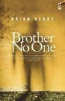 Brian Henry, Mr Brian Henry - Brother No One