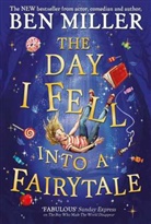 Ben Miller, Ben Miller, Daniela Jaglenka Terrazzini, Terrazzini Daniela Jaglenka - The Day I Fell Into a Fairytale