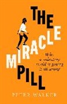 Peter Walker, Peter Walker - The Miracle Pill