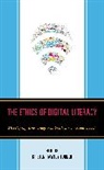 Dominic P. (EDT)/ Turner Scibilia, Kristen Hawley Turner, Dominic P. Scibilia, Kristen Hawley Turner - Ethics of Digital Literacy
