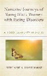 Stephanie A. Hawthorne - Narrative Journeys of Young Black Women With Eating Disorders