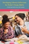 Amy S Pattee, Amy S. Pattee, Pattee Amy S. - Developing Library Collections for Today''s Young Adults