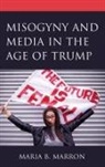 Maria Marron, Maria B. Marron, Maria Marron, Maria B. Marron - Misogyny and Media in the Age of Trump
