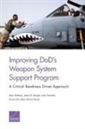 Patricia Boren, James R Broyles, James R. Broyles, Josh Girardini, Robbins Marc Robbins, Marc Robbins... - Improving DoD's Weapon System Support Program
