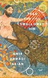 Amir Ahmadi Arian - Then the Fish Swallowed Him