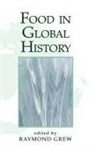 Raymond Grew - Food in Global History