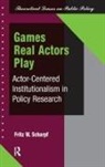 Fritz W Scharpf, Fritz W. Scharpf - Games Real Actors Play