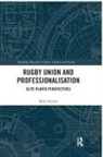 Mike Rayner, Mike (University of Portsmouth Rayner - Rugby Union and Professionalisation