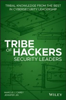 Marcus J. Carey, Marcus J. Jin Carey, Mj Carey, Carey Marcus J., Jennifer Jin - Tribe of Hackers Security Leaders