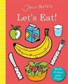 Jane Foster, Foster Jane, Jane Foster, Foster Jane - Jane Foster''s Let''s Eat!