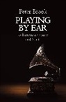 Peter Brook - Playing By Ear