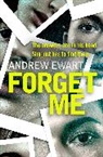 Andrew Ewart, Ewart Andrew - Forget Me