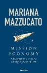 Mariana Mazzucato - Mission Economy