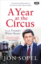 Jon Sopel, Sopel Jon - A Year At The Circus