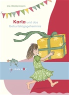 Iris Wolfermann, Iris Wolfermann - Karla und das Geburtstagsgeheimnis