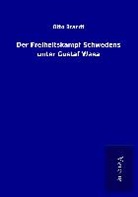Otto Brandt - Der Freiheitskampf Schwedens unter Gustaf Wasa