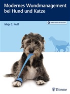 Mirja Nolff, Mirja C Nolff, Mirja C. Nolff - Modernes Wundmanagement bei Hund und Katze