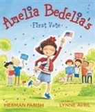 Herman Parish, Parish Herman, Lynne Avril, Avril Lynne - Amelia Bedelia's First Vote