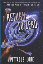 Pittacus Lore - Return to Zero