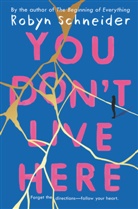 Robyn Schneider - You Don't Live Here