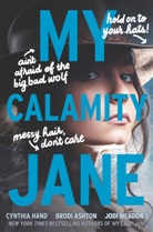Brodi Ashton, Cynthia Hand, Jodi Meadows - My Calamity Jane