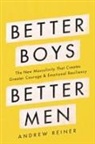 Andrew Reiner - Better Boys, Better Men