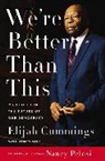 Elijah Cummings, Elijah/ Cummings Cummings, Cummings Elijah, James Dale, Dale James - We're Better Than This