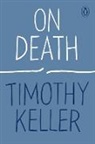 Timothy Keller - On Death