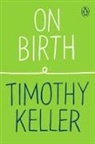 Timothy Keller - On Birth