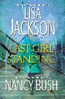 Nancy Bush, Lisa Jackson - Last Girl Standing
