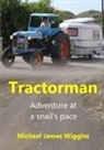 Michael James Wiggins - Tractorman
