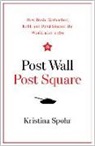 Kristina Spohr - Post Wall, Post Square