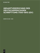 Peter Geils, Willi Gorzny, Willi Gorzny u a, Hans Popst, Hilmar Schmuck, Rainer Schöller - Gesamtverzeichnis des deutschsprachigen Schrifttums 1700-1910 (GV) - Band 55: Han - Hao