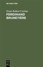 Ernst Robert Curtius - Ferdinand Brunetière