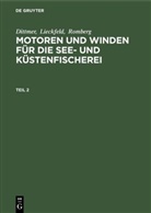 Dittme, Dittmer, Lieckfel, Lieckfeld, Romberg - Dittmer; Lieckfeld; Romberg: Motoren und Winden für die See- und Küstenfischerei - Teil 2: Dittmer; Lieckfeld; Romberg: Motoren und Winden für die See- und Küstenfischerei. Teil 2