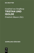 Gottfried von Straßburg, Gottfried von Strassburg, Friedric Maurer, Friedrich Maurer - Tristan und Isolde