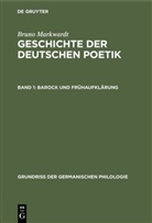 Bruno Markwardt - Bruno Markwardt: Geschichte der deutschen Poetik - Band 1: Barock und Frühaufklärung