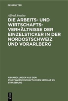 Alfred Swaine - Die Arbeits- und Wirtschaftsverhältnisse der Einzelsticker in der Nordostschweiz und Vorarlberg