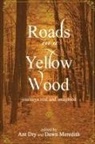 Ant Dry, Dawn Meredith - Roads in a Yellow Wood
