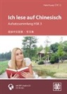 Hefei Huang - Ich lese auf Chinesisch - Aufsatzsammlung HSK 3, m. MP3-CD