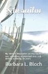 Barbara L. Bloch - Shesailor: My Memoir: Navigating an odyssey of new ambitions, unexpected love, and destiny spanning 20 years