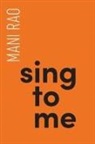 Mani Rao - Sing to Me
