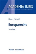 Michael Lysander Fremuth, Stepha Hobe, Stephan Hobe, Michae Lysander Fremuth, Michael Lysander Fremuth - Europarecht