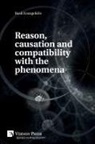 Basil Evangelidis - Reason, causation and compatibility with the phenomena